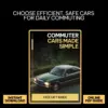 110894-021a52.webp Commuter Cars Made Simple – Practical eBook Guide to Smart Car Options for Everyday Commuting (Fuel-Efficient, Safe & Budget-Friendly Picks)