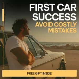 First Car Success: Avoid Costly Mistakes | Smart First-Time Buyer eBook to Avoid Common First Car Buyer Mistakes & Buy With Confidence