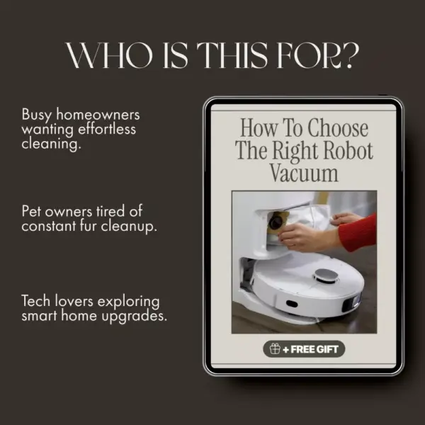113352-7f0ced.webp How to Choose the Right Robot Vacuum | Ultimate Buyer’s Guide for Smart Homes, Pet Owners & Busy Families | Digital Download eBook & Checklist