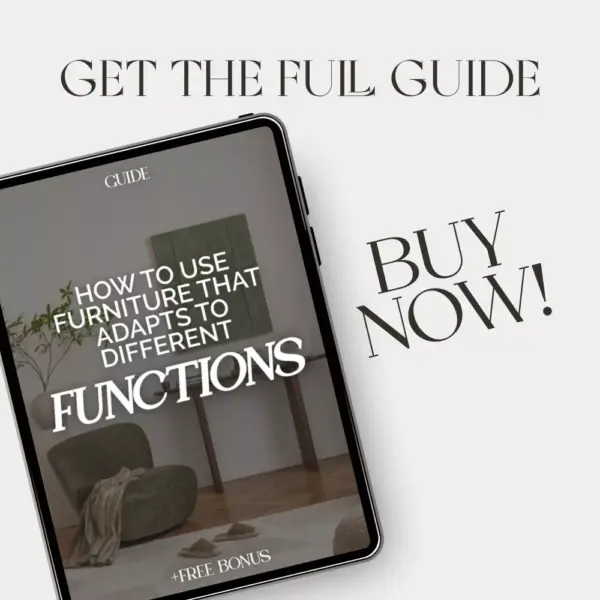 How to Use Furniture that Adapts to Different Functions | Digital Home Design Guide for Small Spaces, Multi-Purpose Living, and Smart Interiors