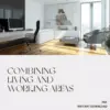 113390-643984.webp Combining Living and Working Areas | Home Office Design Guide | Tips for Combining Living and Working Areas | Productivity & Comfort eBook for Small Spaces