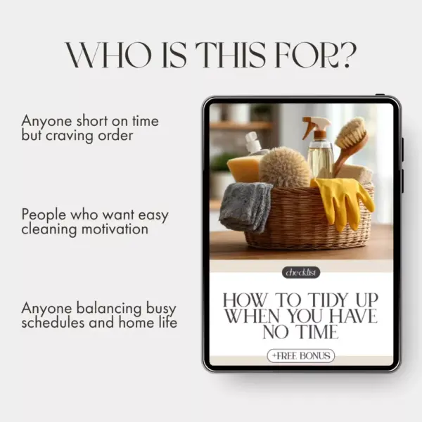 113462-514a66.webp How to Tidy Up When You Have No Time – Printable Cleaning Checklist for Busy People | Instant Digital Download | Quick Home Reset Guide for When Life Gets Messy | how to clean when you have no time
