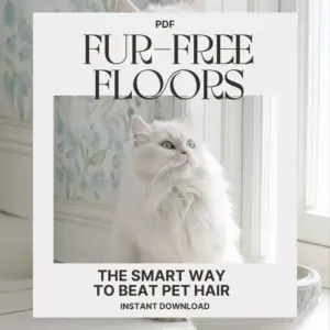 Fur-Free Floors: The Smart Way to Beat Pet Hair | Digital Cleaning Guide for Pet Owners | Best Way to Keep Floors Free from Pet Hair with Smart, AI-Driven Tips and Daily Habits