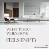 What to Do When Home Feels Empty | Cozy Living eBook | Emotional Wellness & Home Inspiration Guide for Creating a Warm, Inviting Space