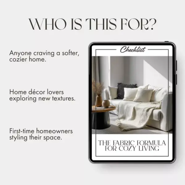 113668-9d280d.webp The Fabric Formula for Cozy Living | Printable Home Décor Checklist | Digital Download Guide for the Best Way to Use Fabrics for Cozy Home Styling