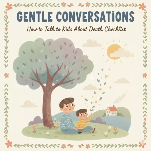 113719-ad0ce9.webp Gentle Conversations: How to Talk to Kids About Death Checklist | Digital Download Guide for Parents | How to Talk to Kids About Death Gently