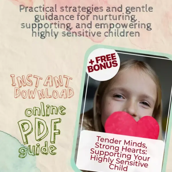 113789-bc0bd1.webp Tender Minds, Strong Hearts: Supporting Your Highly Sensitive Child | Best Way to Support Highly Sensitive Child | Parenting Guide, eBook, Digital Download
