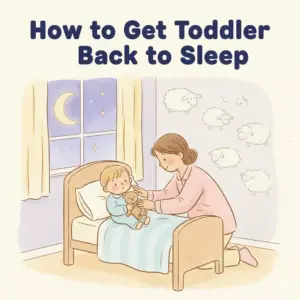 114028-98eca3.webp How to Get Toddler Back to Sleep – Quick & Gentle Nighttime Solutions | Printable Checklist for Parents